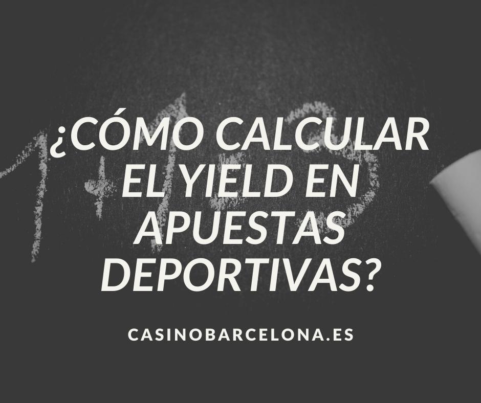 ¿Cómo calcular el yield en apuestas deportivas? - CasinoBarcelona.es